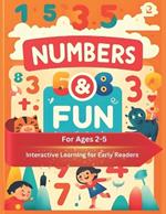 Numbers & Fun: Interactive Learning for Preschoolers: Essential Number Skills for Ages 2-5: Engaging Activities and Tracing Fun