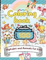 Coloring book: 100 unique illustrations - Alphabet and Animals for Kids: 100 unique pages to Play & Learn by coloring Alphabets, Animals & Symmetry