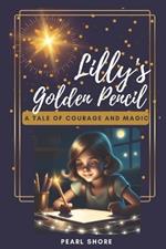 The Golden Pencil: A Tale of Courage and Magic