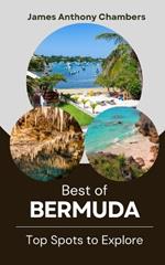 Best of Bermuda: Top Spots to Explore