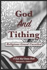 God And Tithing: Religious Greed Unveiled