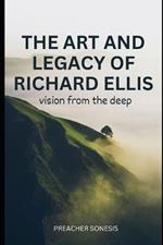 The Art and Legacy of Richard Ellis: Vision from the Deep