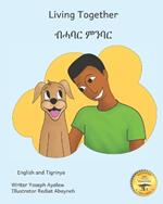 Living Together: Learning To Love our Canine Companions In English and Tigrinya