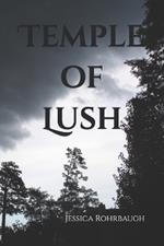 Temple of Lush: Poems & Prose