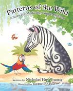 Patterns of the Wild: A Story for Medically-Unique Children