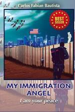 My Immigration Angel: I am your peace