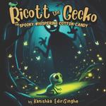 Ricott the Gecko: The Spooky Whispering Cotton Candy