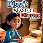 Divy's Divorce Diaries: Navigating Life's New Chapter