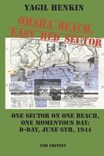 Omaha Beach, Easy Red Sector: One sector on one beach, one momentous day: D-day, June 6th, 1944