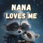 Nana Loves Me: Bedtime Books For Babies, Nursery Rhymes