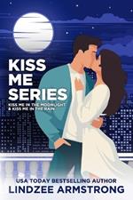 Kiss Me Collection: Kiss Me in the Moonlight, Kiss Me in the Rain