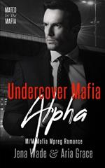 Undercover Mafia Alpha: M/M Mafia Mpreg Romance