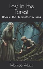 Lost in the Forest: Book 2: The Stepmother Returns