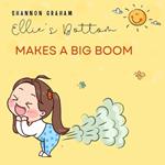 Ellie's Bottom Makes a Big Boom: Funny rhyming children's book about pranking, friendship, and life life lessons.