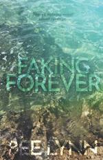 Faking Forever: Book One