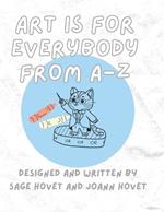 Art is for Everybody from A-Z: Animals and Artists