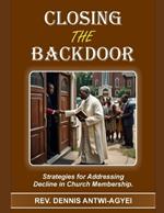 Closing the Backdoor: Strategies For Addressing Decline In Church Membership