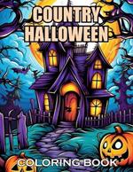 Country Halloween Coloring Book: 100+ Coloring Pages for Adults and Teens