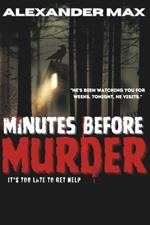 Minutes Before Murder: It's Too Late To Get Help