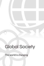 Global Society: The world is changing