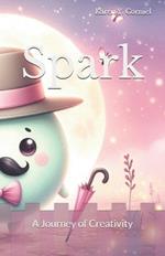 Spark: A Journey of Creativity