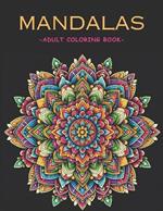 Mandalas Coloring Book: Adult Coloring Book with 50 Designs