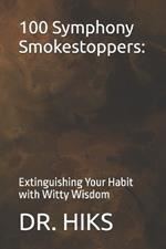 100 Symphony Smokestoppers: Extinguishing Your Habit with Witty Wisdom