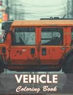 Vehicle Coloring Book: 100+ New and Exciting Designs