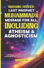 Prophet Muhammad's Message for All: Including Atheism and Agnosticism