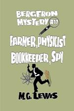 Farmer, Physicist, Bookkeeper, Spy