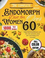 The Complete 2024 Endomorph Diet for Women over 60: Easy Delicious Recipes with full color pictures, meal plan and Dietary Info Included