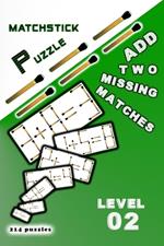 Matchsticks Puzzle: Add two missing matches