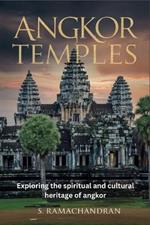 Angkor Temples: Exploring the spiritual and cultural heritage of angkor
