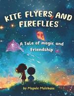 Kite Flyers and Fireflies: A Tale of Magic and Friendship