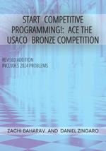 Start Competitive Programming!: Ace the USACO Bronze Competition