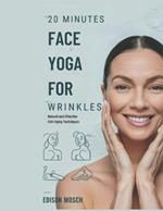 20 Minutes Face Yoga for Wrinkles: Natural and Effective Anti-Aging Techniques.