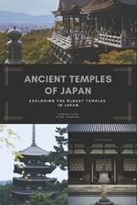 Ancient Temples Of Japan: Exploring The Oldest Temples In Japan