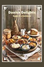 Danish Delights: Hygge in a Cookbook
