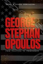 George Stephanopou los From Politics to Prom: From Politics to Prominence