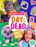 Day of the Dead Craft Book: Templates and instructions to make a mask, nichos, puppet & more