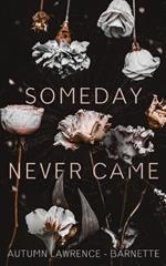 Someday Never Came