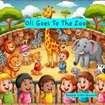Oli Goes To The Zoo
