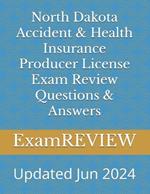 North Dakota Accident & Health Insurance Producer License Exam Review Questions & Answers