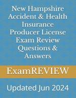 New Hampshire Accident & Health Insurance Producer License Exam Review Questions & Answers
