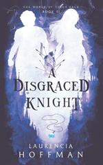 A Disgraced Knight