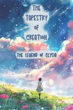 The Tapestry of Creation: The Legend of Elysia