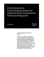 An Introduction to Technical Requirements for Industrial Water Treatment for Professional Engineers