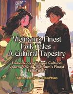 Vietnam's Finest Folk Tales: A Cultural Tapestry