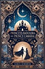 Princess Badoura and Prince Camaral
