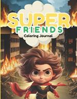 Super Friends Coloring Journal